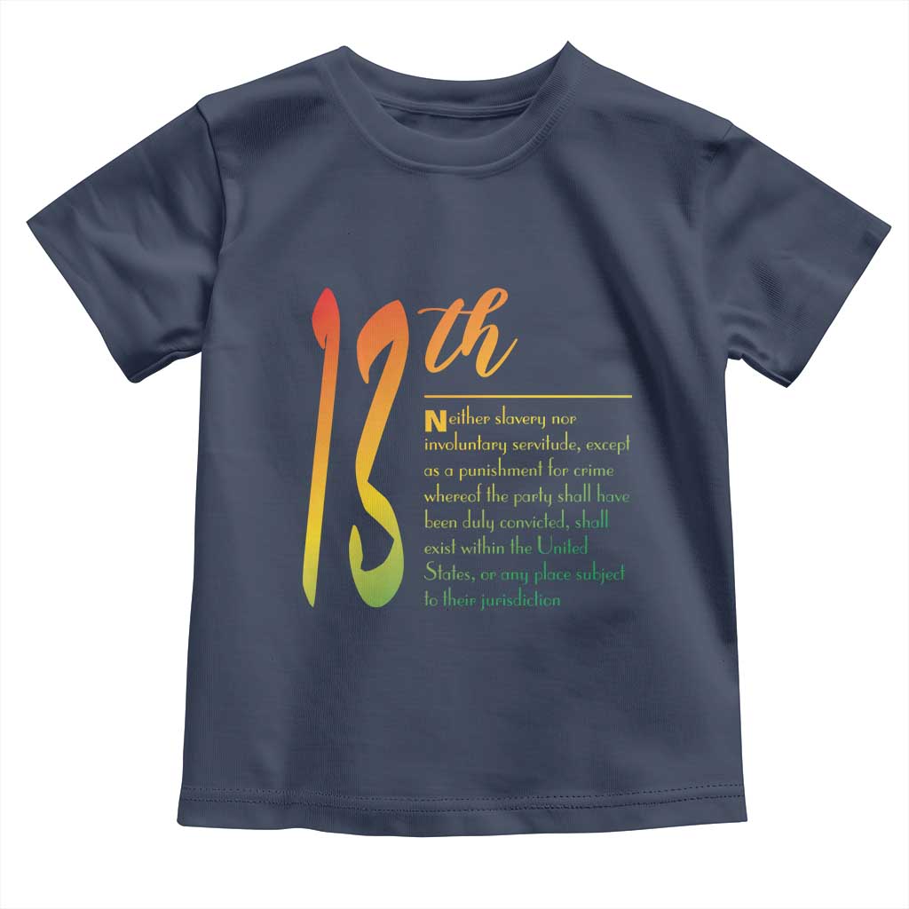 13th Amendment of U.S. Constitution Toddler T Shirt Juneteenth Black History TS11 Navy Print Your Wear