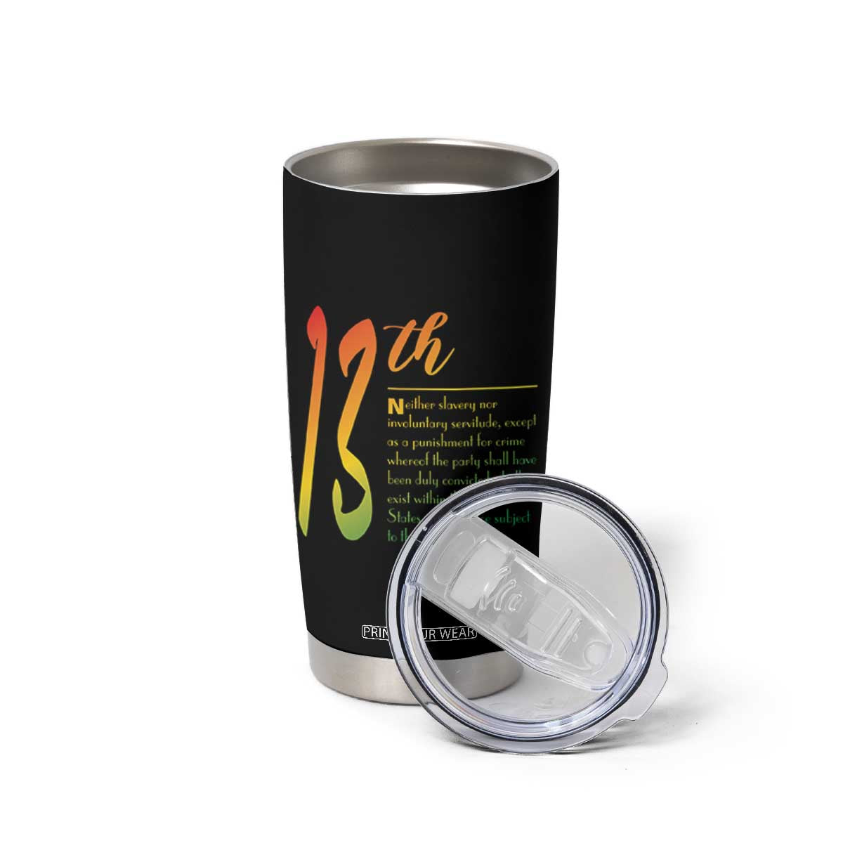 13th Amendment of U.S. Constitution Tumbler Cup Juneteenth Black History TS11 Print Your Wear