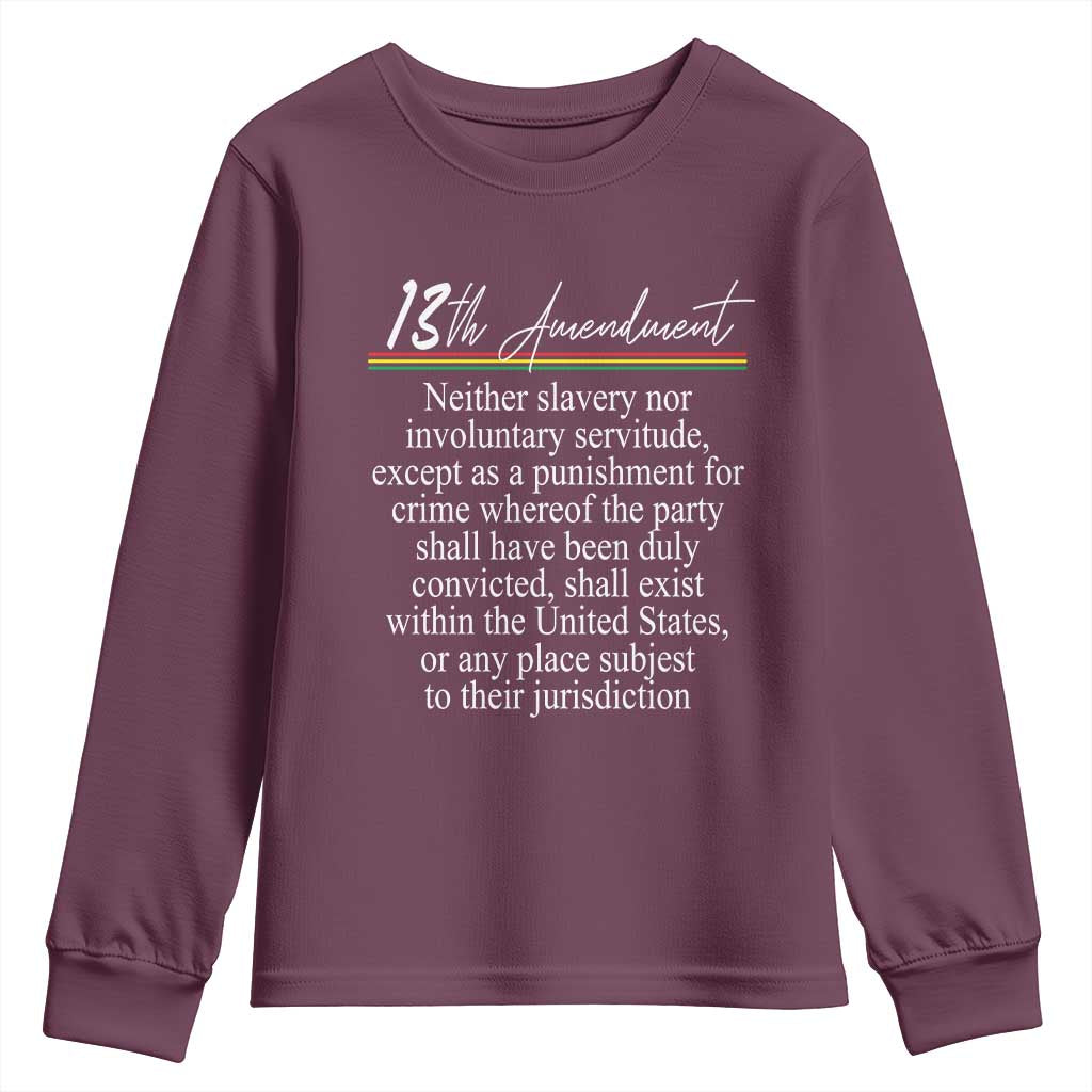 13th Amendment of U.S. Constitution Youth Sweatshirt Juneteenth 1865 Black History TS11 Maroon Print Your Wear