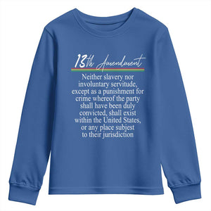 13th Amendment of U.S. Constitution Youth Sweatshirt Juneteenth 1865 Black History TS11 Royal Blue Print Your Wear