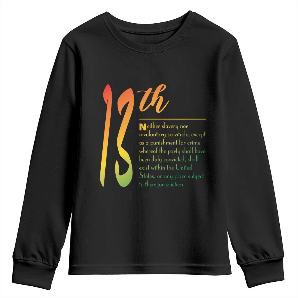 13th Amendment of U.S. Constitution Youth Sweatshirt Juneteenth Black History TS11 Black Print Your Wear