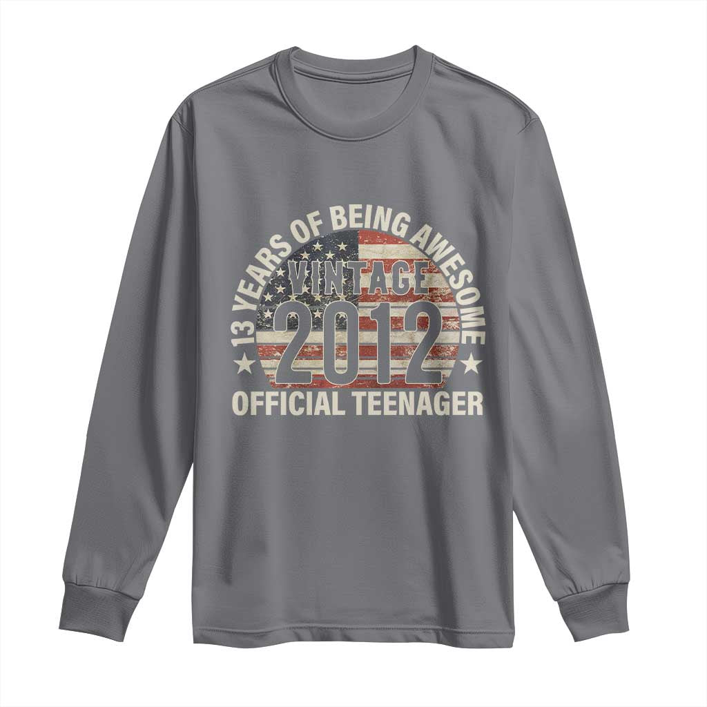 13th Birthday Long Sleeve Shirt Vintage 2012 Official Teenager 13 Years Of Being Awesome American Flag TS11 Charcoal Print Your Wear
