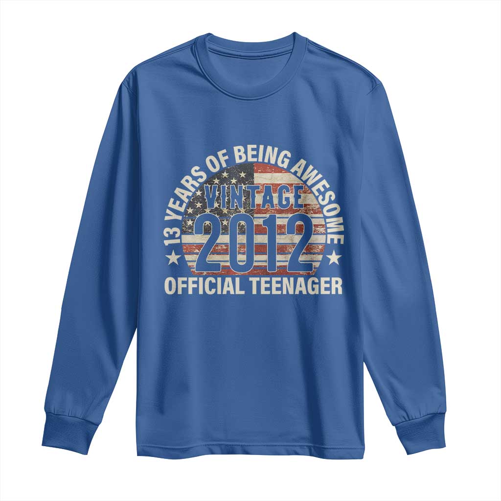 13th Birthday Long Sleeve Shirt Vintage 2012 Official Teenager 13 Years Of Being Awesome American Flag TS11 Royal Blue Print Your Wear