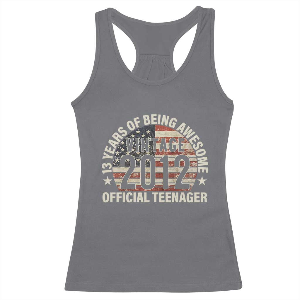 13th Birthday Racerback Tank Top Vintage 2012 Official Teenager 13 Years Of Being Awesome American Flag TS11 Charcoal Print Your Wear