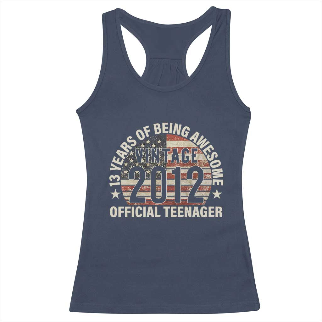 13th Birthday Racerback Tank Top Vintage 2012 Official Teenager 13 Years Of Being Awesome American Flag TS11 Navy Print Your Wear