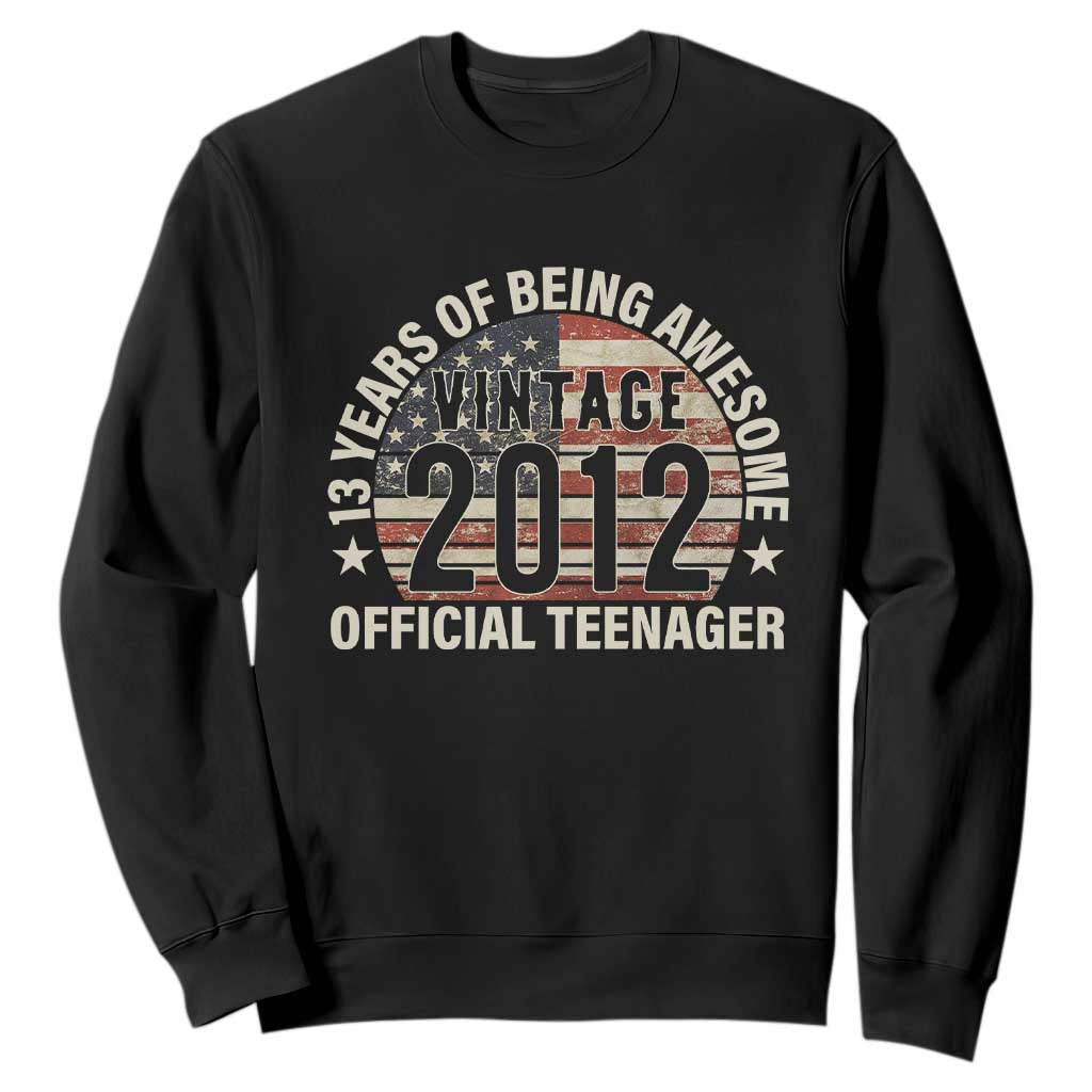 13th Birthday Sweatshirt Vintage 2012 Official Teenager 13 Years Of Being Awesome American Flag TS11 Black Print Your Wear