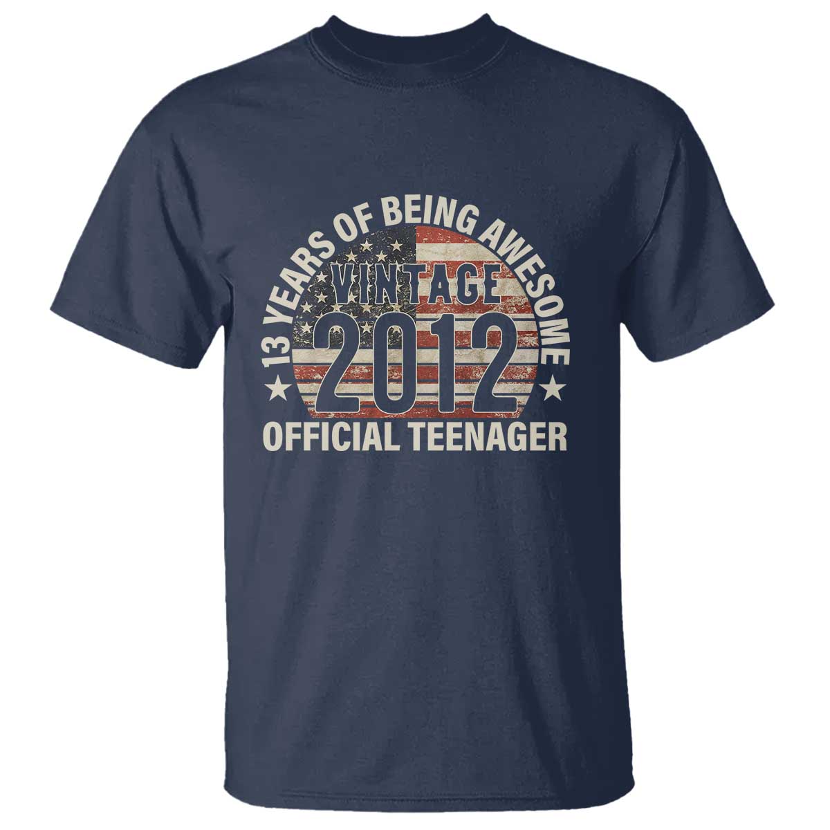 13th Birthday T Shirt Vintage 2012 Official Teenager 13 Years Of Being Awesome American Flag TS11 Navy Print Your Wear
