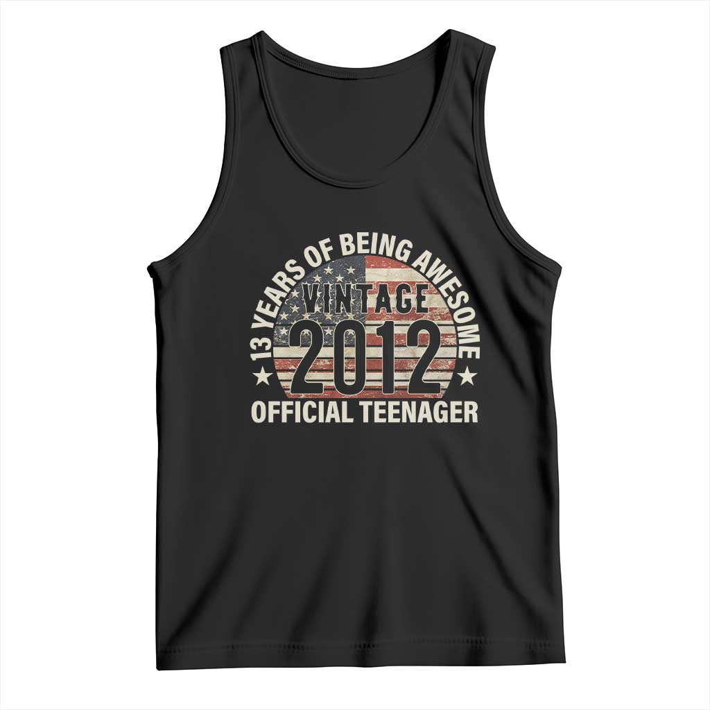 13th Birthday Tank Top Vintage 2012 Official Teenager 13 Years Of Being Awesome American Flag TS11 Black Print Your Wear
