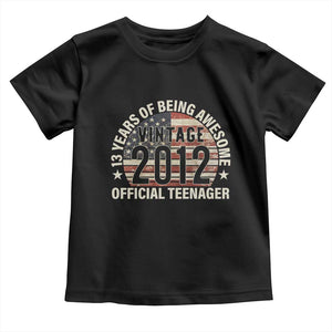 13th Birthday Toddler T Shirt Vintage 2012 Official Teenager 13 Years Of Being Awesome American Flag TS11 Black Print Your Wear