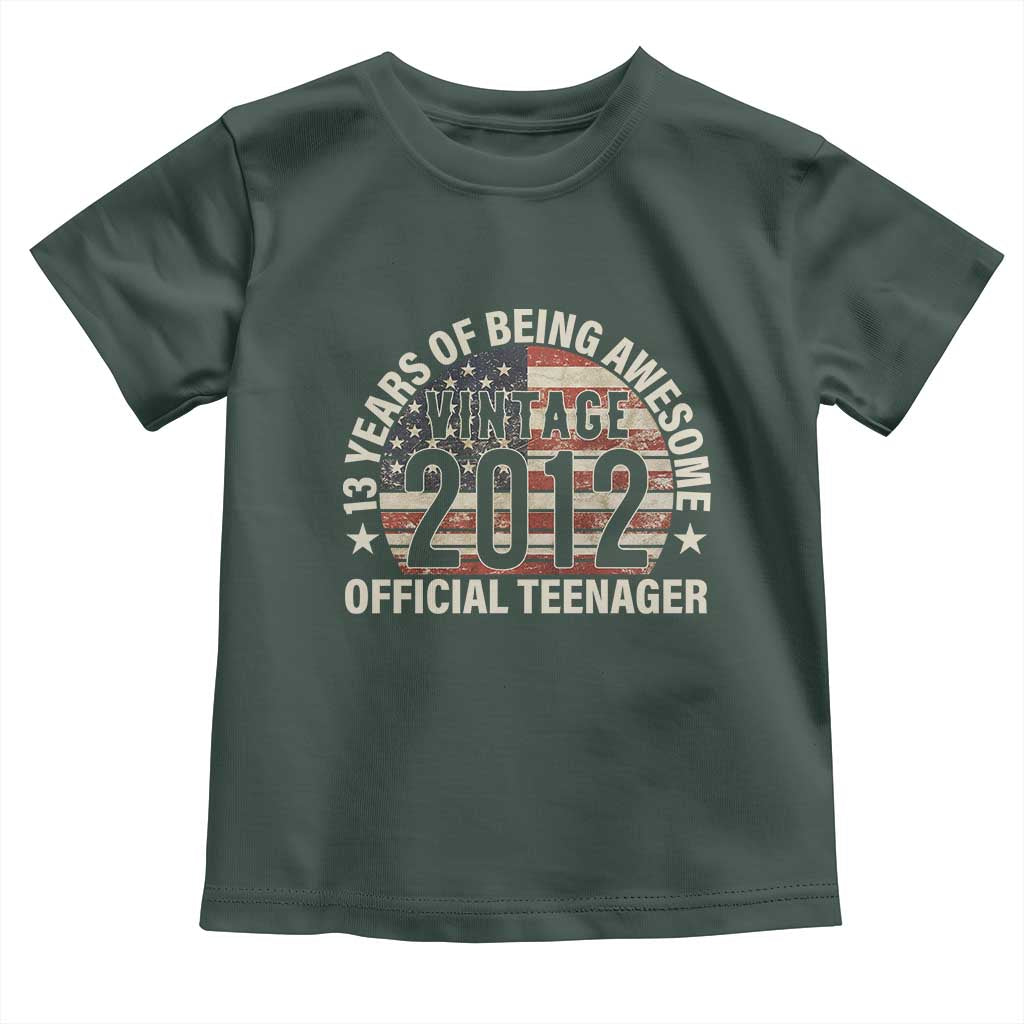 13th Birthday Toddler T Shirt Vintage 2012 Official Teenager 13 Years Of Being Awesome American Flag TS11 Dark Forest Green Print Your Wear
