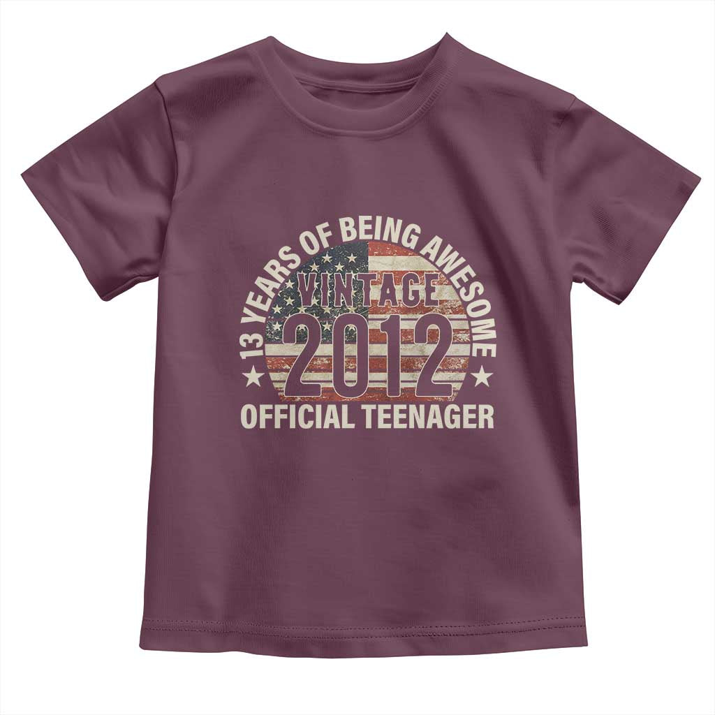 13th Birthday Toddler T Shirt Vintage 2012 Official Teenager 13 Years Of Being Awesome American Flag TS11 Maroon Print Your Wear