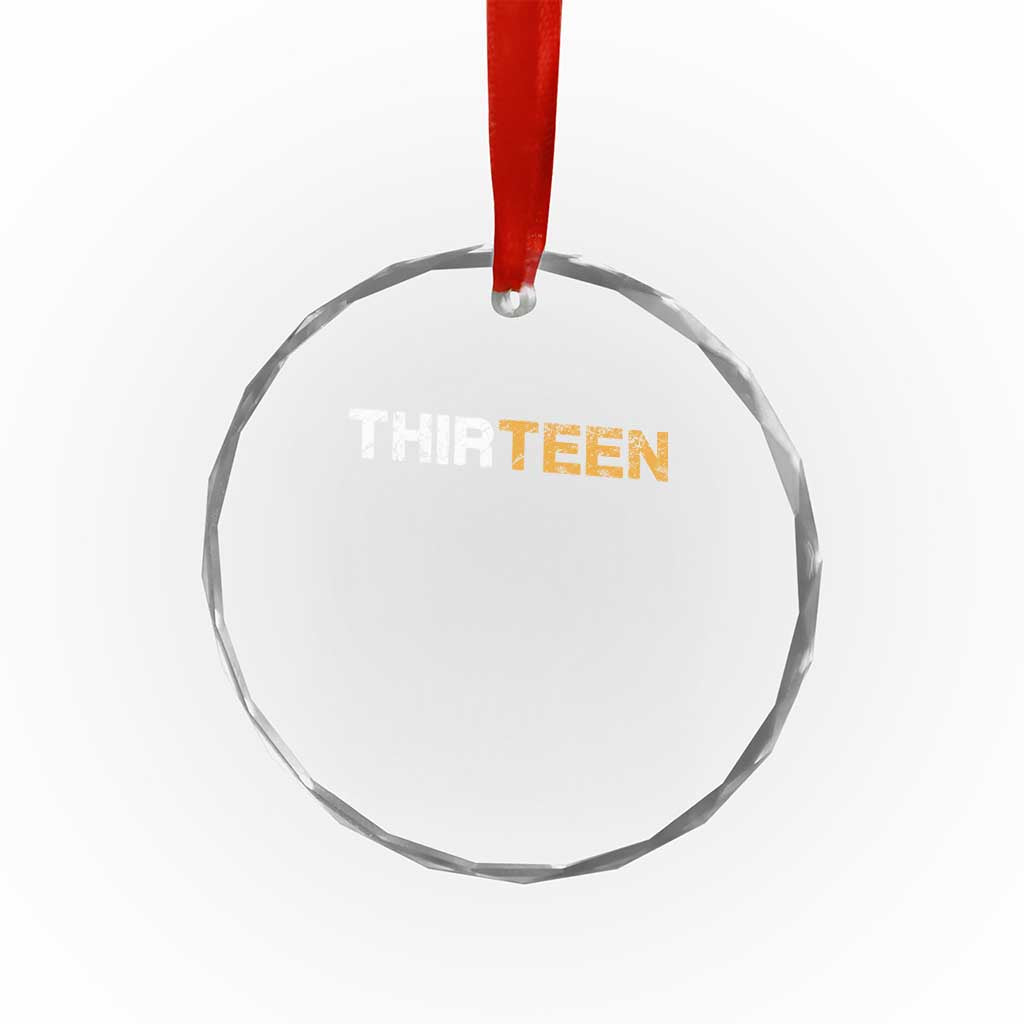 13th Birthday Crystal Glass Ornament Thirteen Teen 13 Year Old Official Teenager Gifts TS10 Print Your Wear