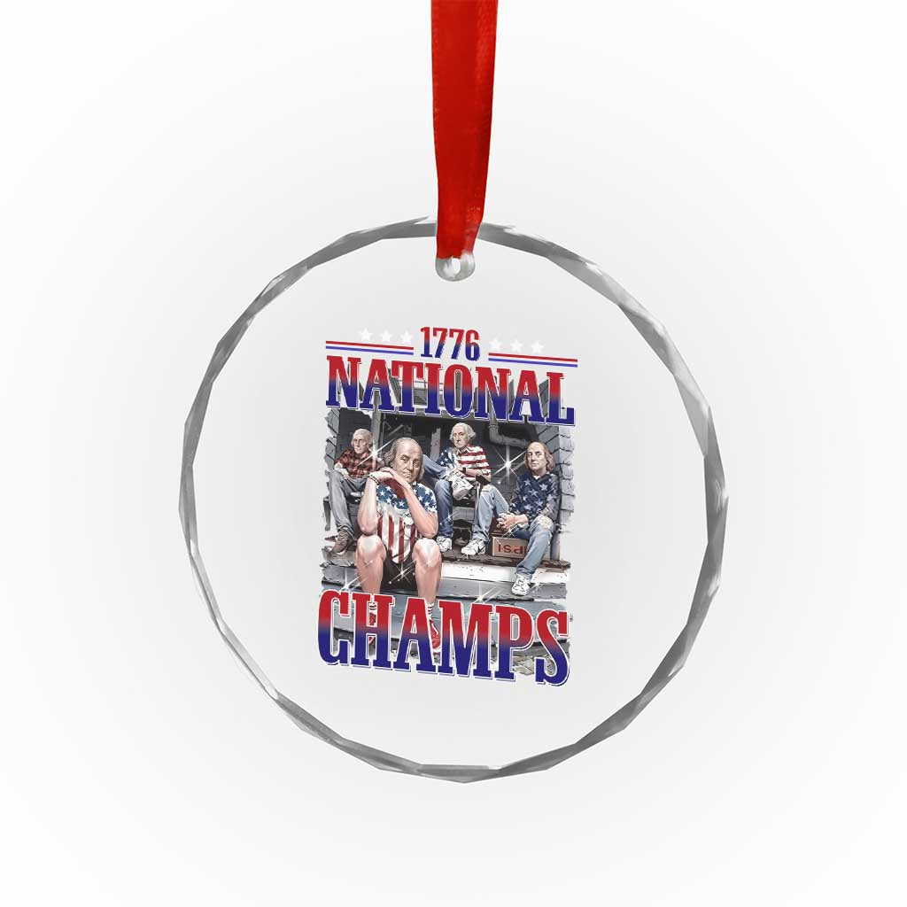 1776 National Champs Crystal Glass Ornament Funny Founding Father USA 250th Anniversary