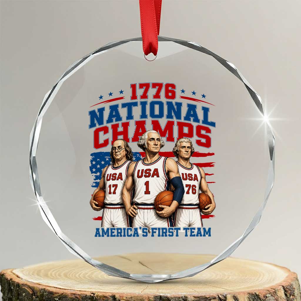 1776 National Champs Crystal Glass Ornament Patriotic Founding Fathers Basketball Undefeated America TS14 Transparent Glass 3'' Circle Print Your Wear