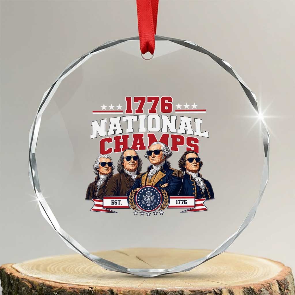 1776 National Champs Est 1776 Vintage Seal Crystal Glass Ornament Funny Cool Sunglasses Presidents and Founding Fathers Sports Style Patriotic TS02 Transparent Glass 3'' Circle Print Your Wear