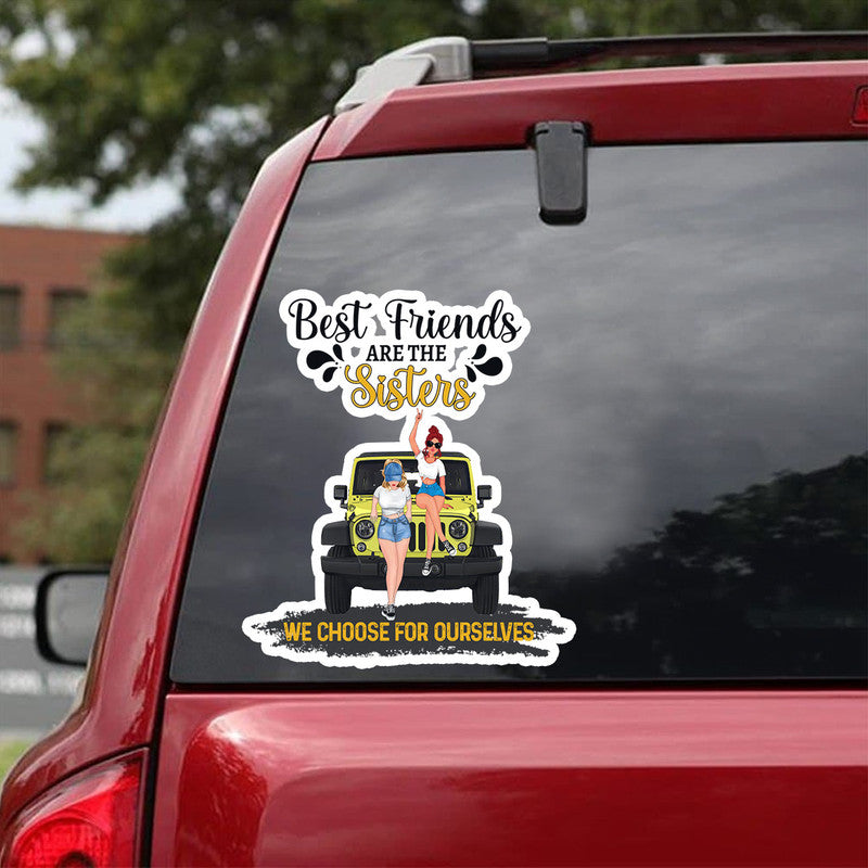 Personalized JP Decal Best Friends Are The Sisters We Choose For Ourselves CTM package 13x13cm Custom - Printyourwear