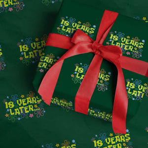 18 Years Later 18th Birthday Wrapping Paper Roll Eighteen Party Funny Meme TS10 Green Print Your Wear