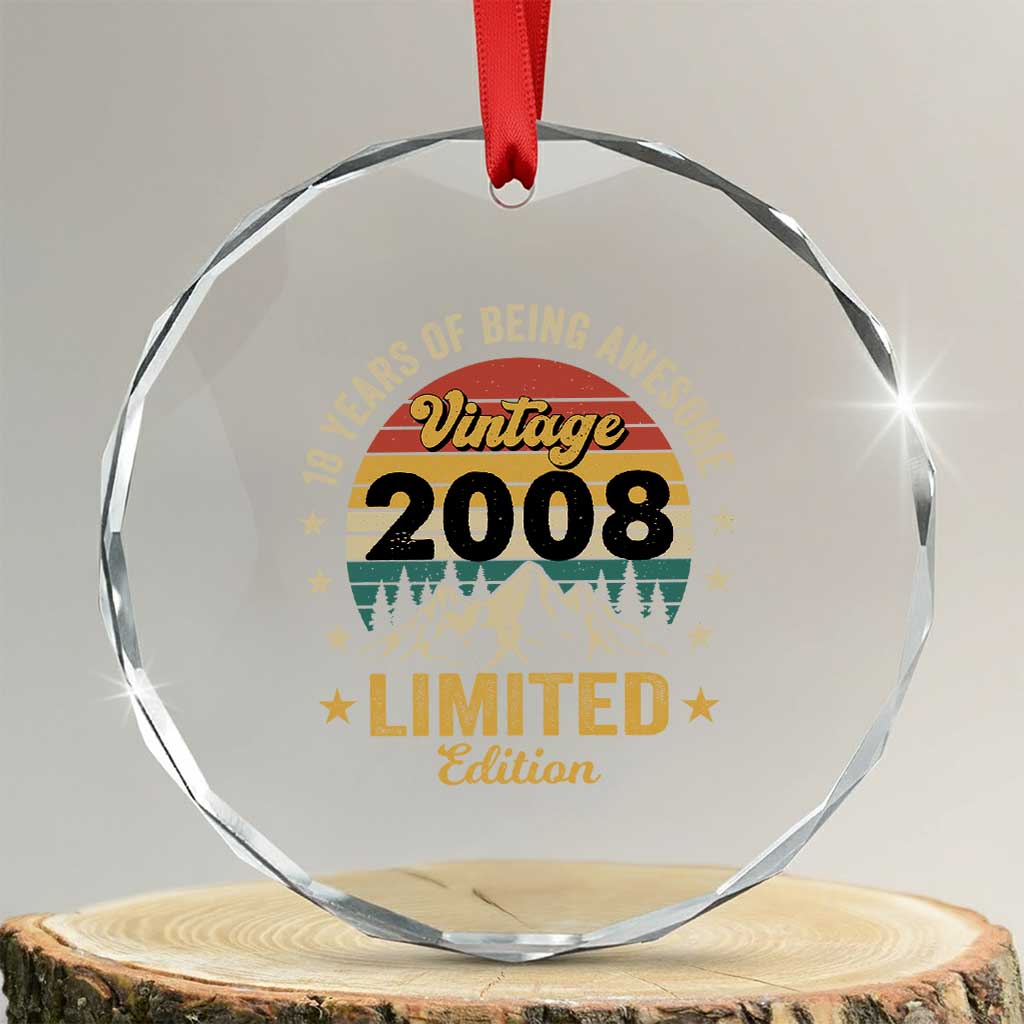 18th Birthday Crystal Glass Ornament Vintage 2008 Limited Edition Retro 18 Years Of Being Awesome Mountain TS11 Transparent Glass 3'' Circle Print Your Wear