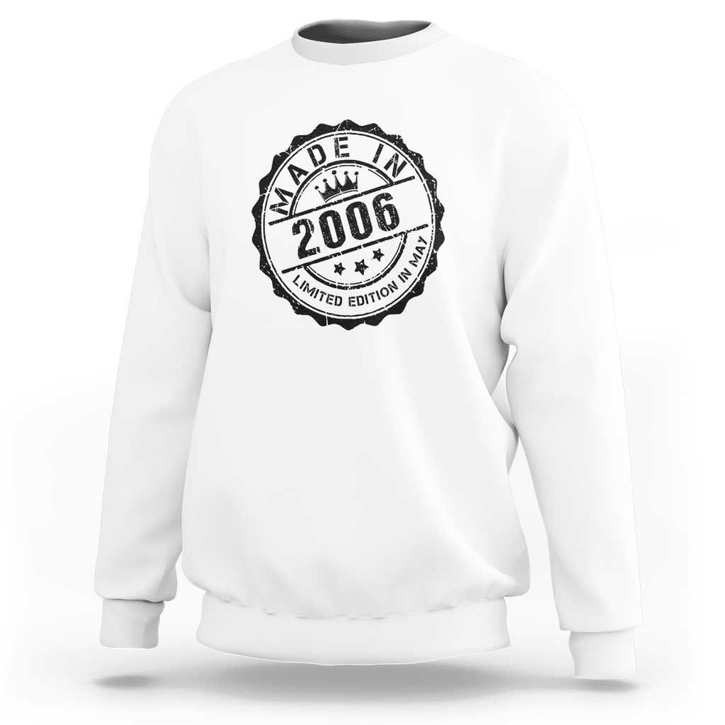 18th Birthday Sweatshirt Made In 2006 Limited Edition In May 18 Years Old Kid TS11 White Print Your Wear