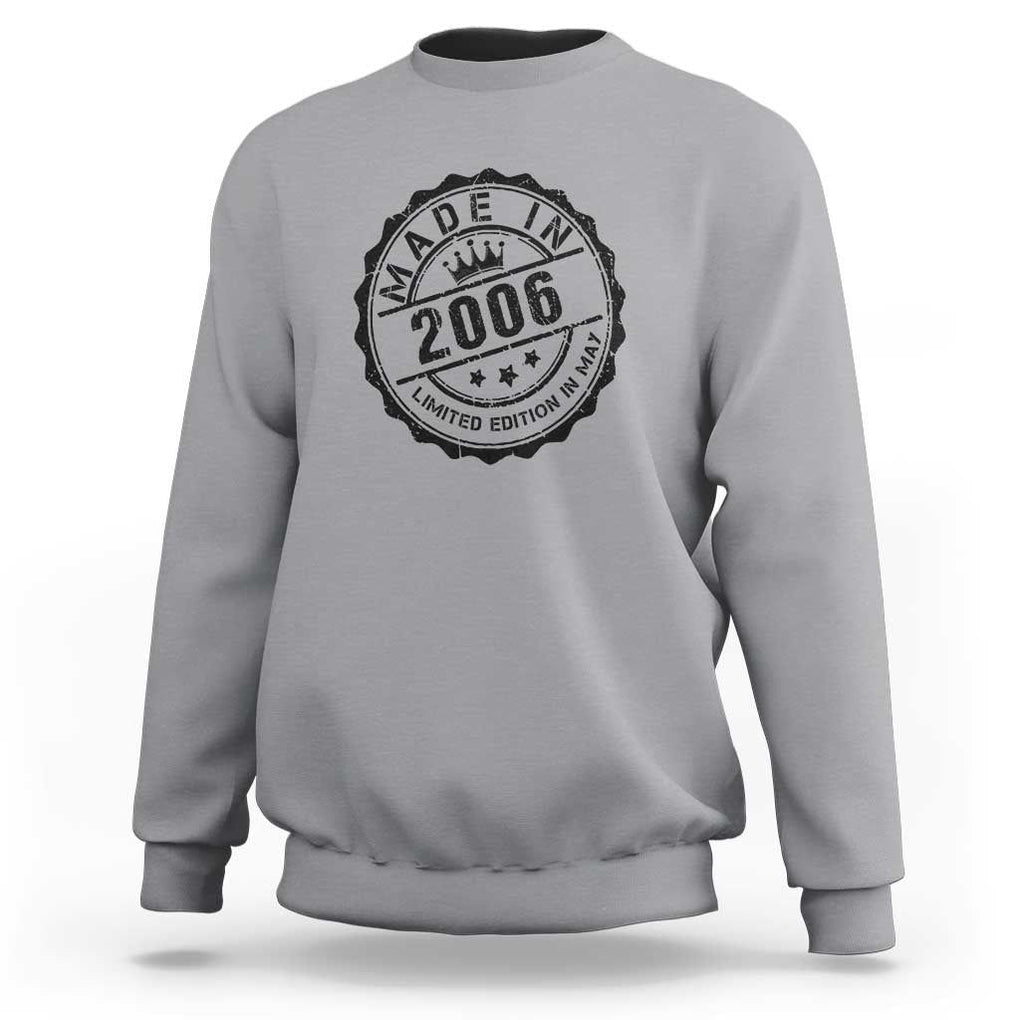 18th Birthday Sweatshirt Made In 2006 Limited Edition In May 18 Years Old Kid TS11 Sport Gray Print Your Wear