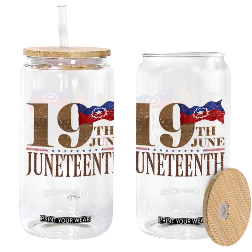 19th June Juneteenth Freedom Day Glass Can Juneteenth Flag TS11 Black Print Your Wear