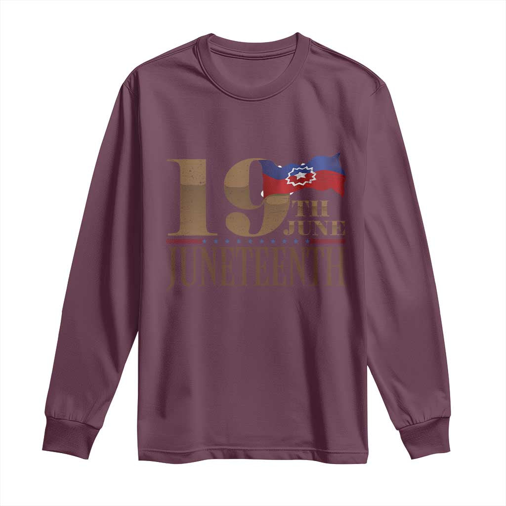 19th June Juneteenth Freedom Day Long Sleeve Shirt Juneteenth Flag TS11 Maroon Print Your Wear