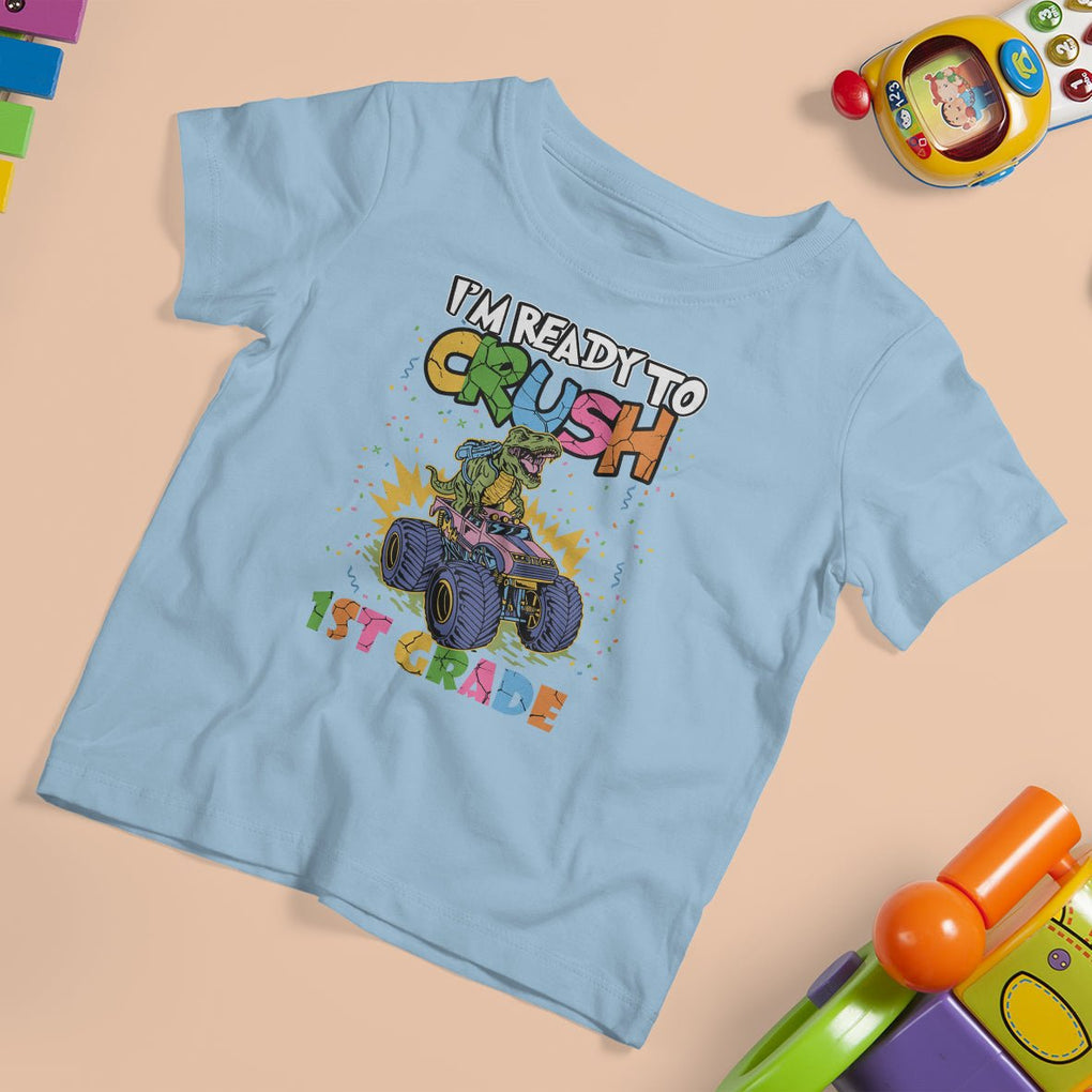 1st Grade T Shirt For Kid I'm Ready To Crush First Grade Boys Monster Truck Dinosaur TS02 Printyourwear