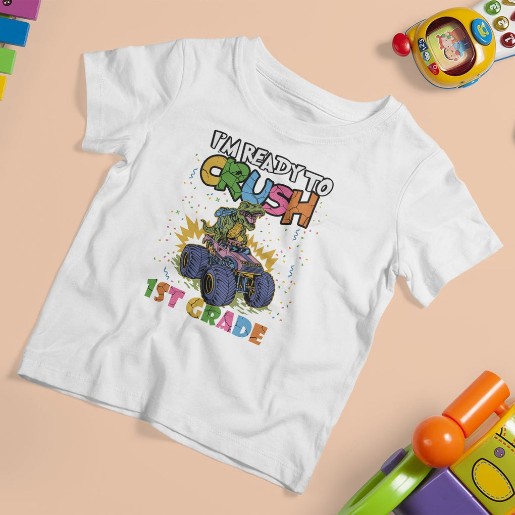 1st Grade T Shirt For Kid I'm Ready To Crush First Grade Boys Monster Truck Dinosaur TS02 Printyourwear