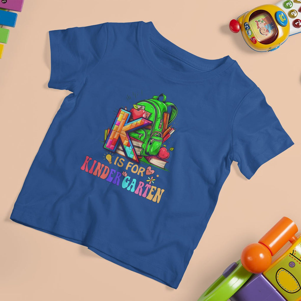 K Is For Kindergarten T Shirt For Kid 1st Day Of School Kinder Kids TS02 Royal Blue Printyourwear