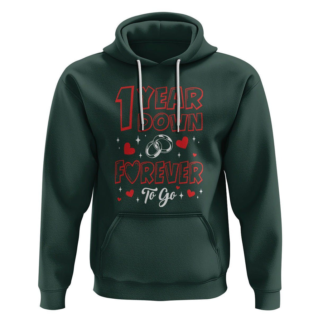 1st Wedding Anniversary Hoodie 1 Year Down Forever To Go Marriage Couple TS09 Dark Forest Green Printyourwear