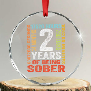 2 Years Of Being Sober Crystal Glass Ornament 2 Years Sobriety Anniversary Addiction Recovery TS11 Transparent Glass 3'' Circle Print Your Wear