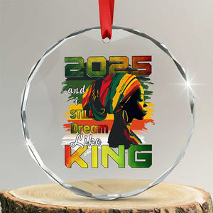 2025 And I Still Dream Like King Crystal Glass Ornament Martin Luther King Day TS11 Transparent Glass 3'' Circle Print Your Wear