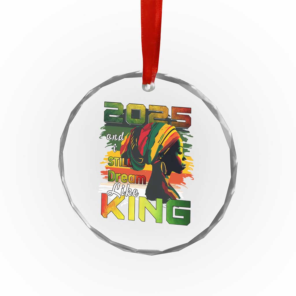 2025 And I Still Dream Like King Crystal Glass Ornament Martin Luther King Day TS11 Print Your Wear