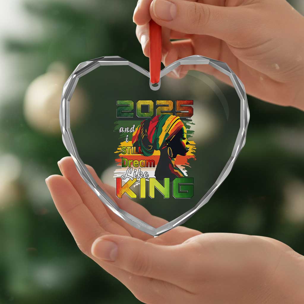 2025 And I Still Dream Like King Heart Crystal Glass Ornament Martin Luther King Day TS11 Print Your Wear