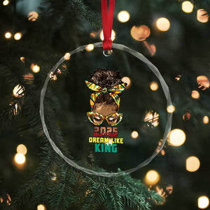 2025 And I Still Dream Like King MLK Day Crystal Glass Ornament Messy Bun Black History Month TS11 Print Your Wear