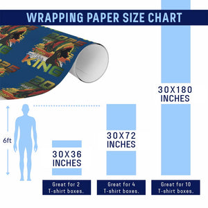 2025 And I Still Dream Like King Wrapping Paper Roll Martin Luther King Day TS11 Print Your Wear
