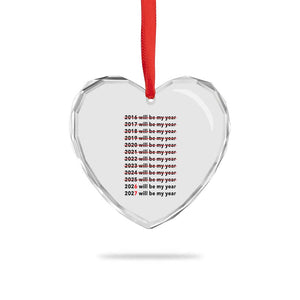 2026 2027 Will Be My Year Heart Crystal Glass Ornament Funny New Year Motivation Comeback Energy TS02 Print Your Wear