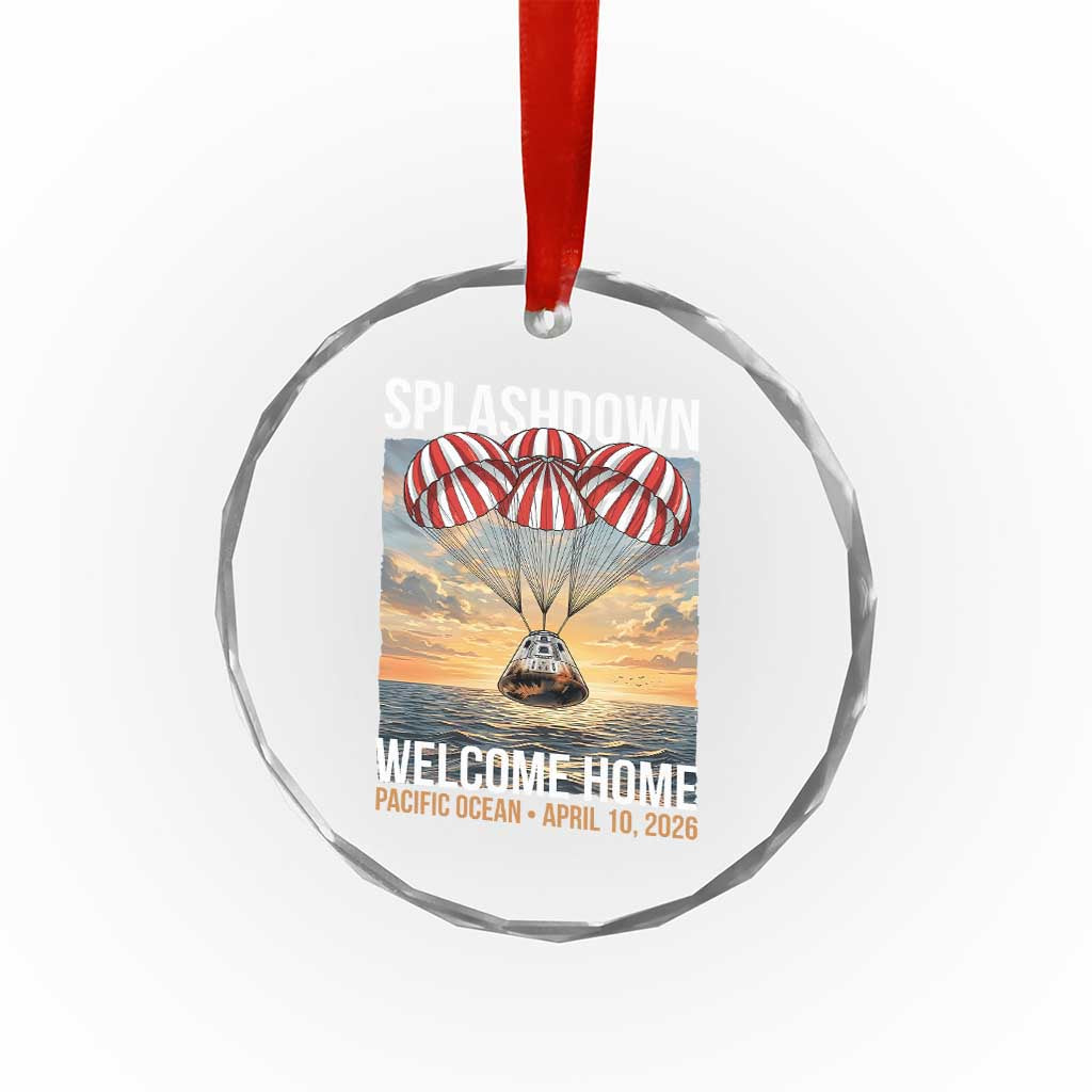 2026 Lunar Mission Splashdown Welcome Home Crystal Glass Ornament Pacific Ocean April 10 Vintage Capsule Recovery Graphic TS02 Print Your Wear