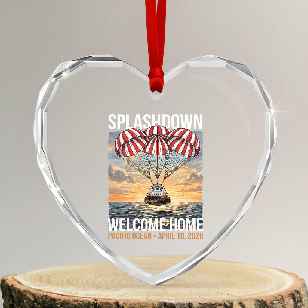 2026 Lunar Mission Splashdown Welcome Home Heart Crystal Glass Ornament Pacific Ocean April 10 Vintage Capsule Recovery Graphic TS02 Transparent Glass 3'' Heart Print Your Wear