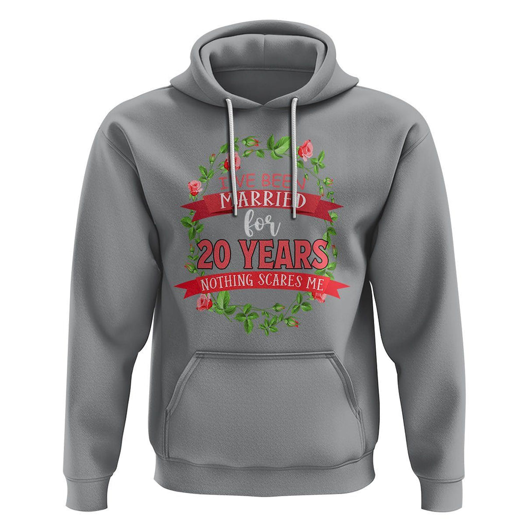 20th Wedding Anniversary Hoodie Marriaged For 20 Years Nothing Scares Me TS09 Sport Gray Printyourwear