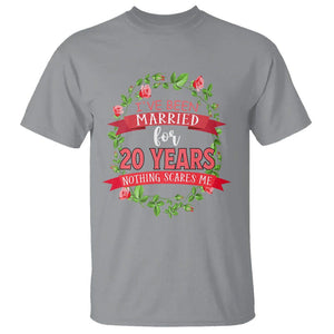 20th Wedding Anniversary T Shirt Marriaged For 20 Years Nothing Scares Me TS09 Sport Gray Printyourwear
