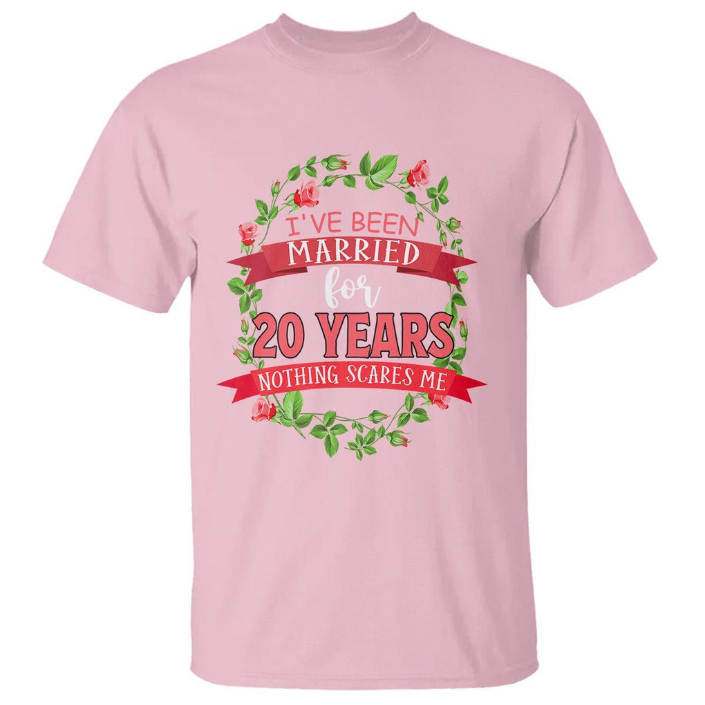 20th Wedding Anniversary T Shirt Marriaged For 20 Years Nothing Scares Me TS09 Light Pink Printyourwear
