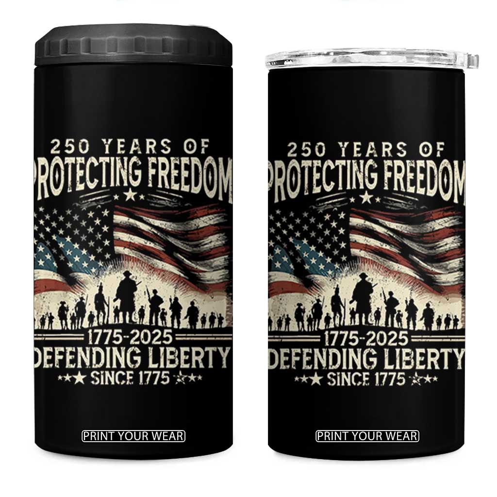 250 Years Of Protecting Freedom Defending Liberty Since 1775 4 in 1 Can Cooler Tumbler US Military Army Birthday TS11 One Size: 16 oz Black Print Your Wear