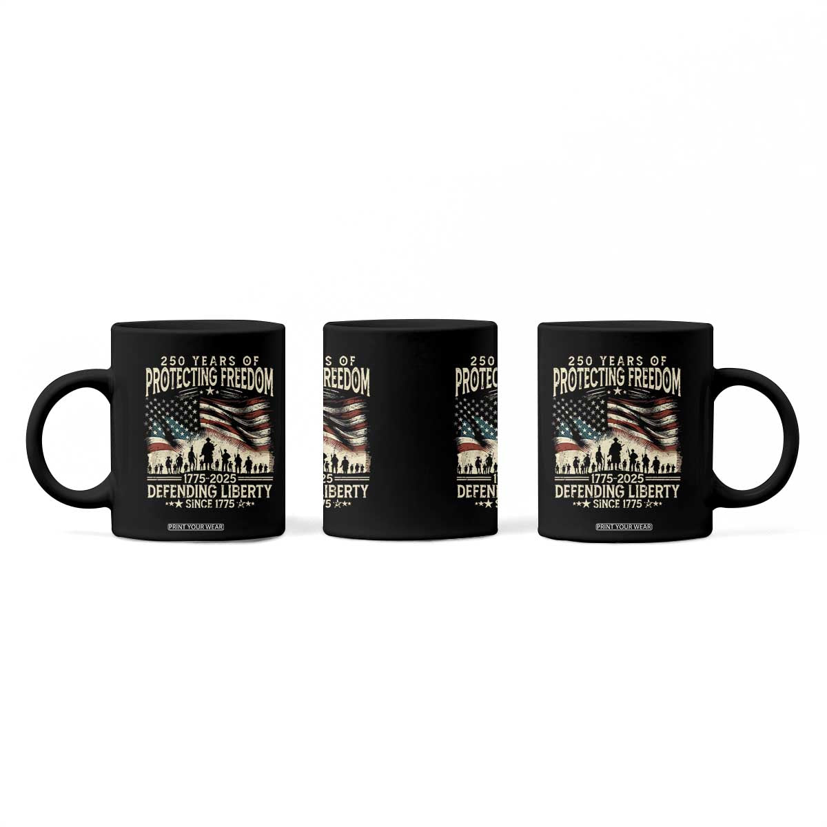 250 Years Of Protecting Freedom Defending Liberty Since 1775 Coffee Mug US Military Army Birthday TS11 Print Your Wear