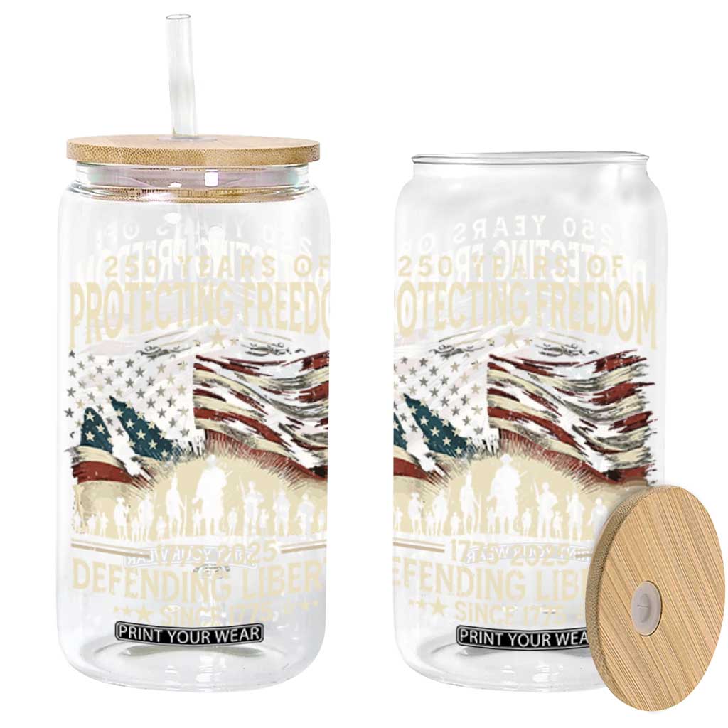 250 Years Of Protecting Freedom Defending Liberty Since 1775 Glass Can US Military Army Birthday TS11 Black Print Your Wear