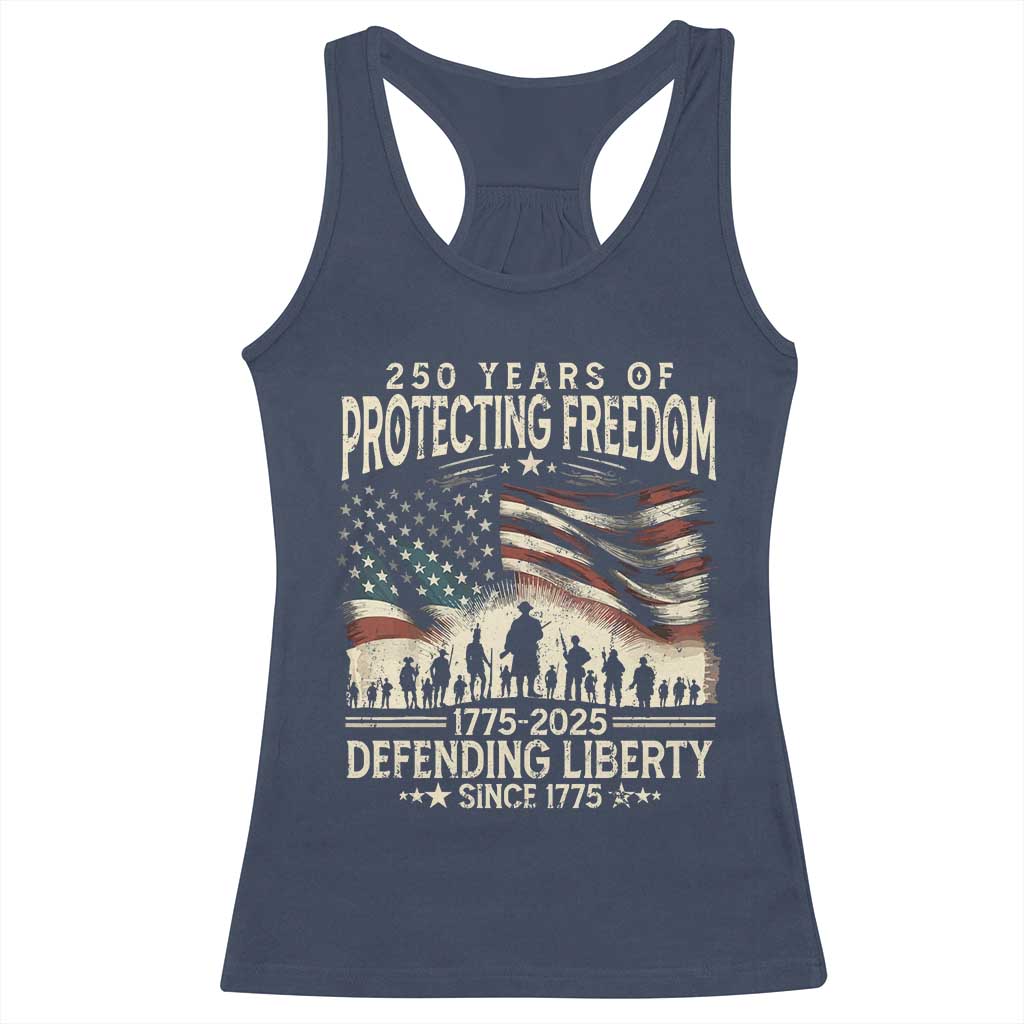 250 Years Of Protecting Freedom Defending Liberty Since 1775 Racerback Tank Top US Military Army Birthday TS11 Navy Print Your Wear
