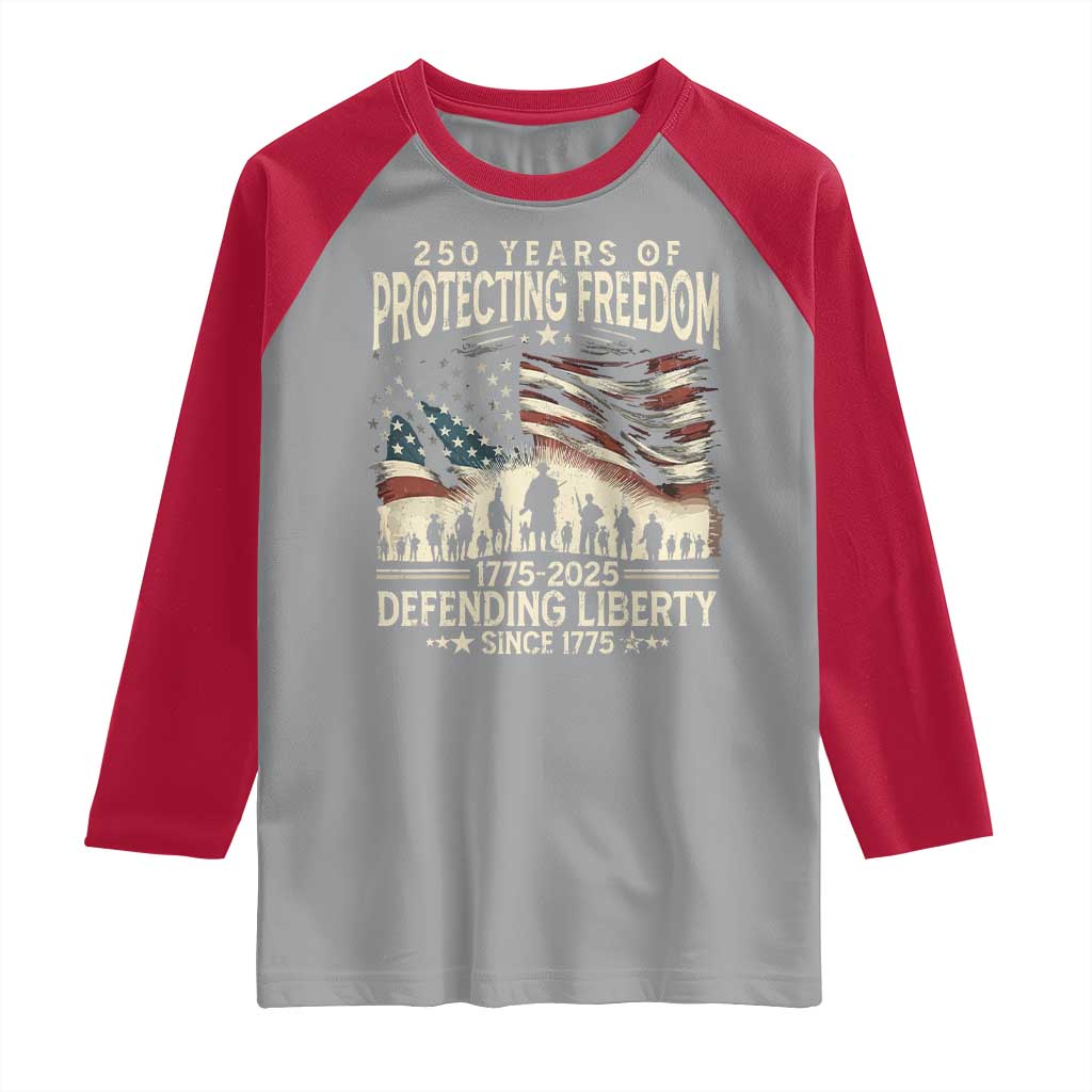 250 Years Of Protecting Freedom Defending Liberty Since 1775 Raglan Shirt US Military Army Birthday TS11 Sport Gray Red Print Your Wear