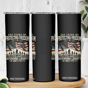 250 Years Of Protecting Freedom Defending Liberty Since 1775 Skinny Tumbler US Military Army Birthday TS11 Print Your Wear