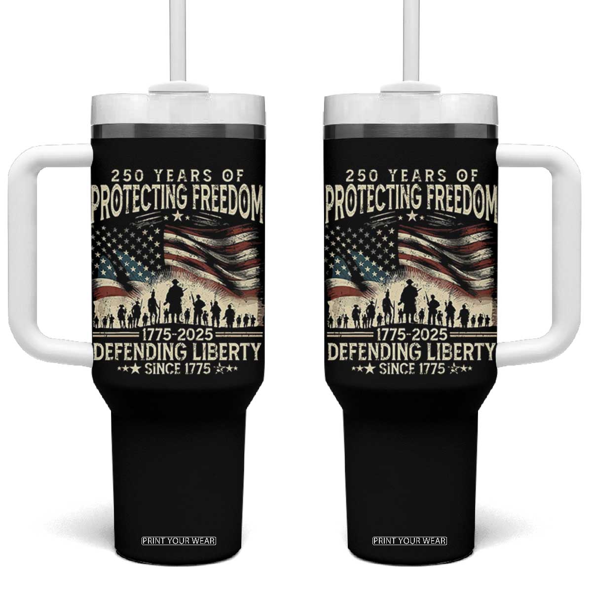 250 Years Of Protecting Freedom Defending Liberty Since 1775 Tumbler With Handle US Military Army Birthday TS11 One Size: 40 oz Black Print Your Wear