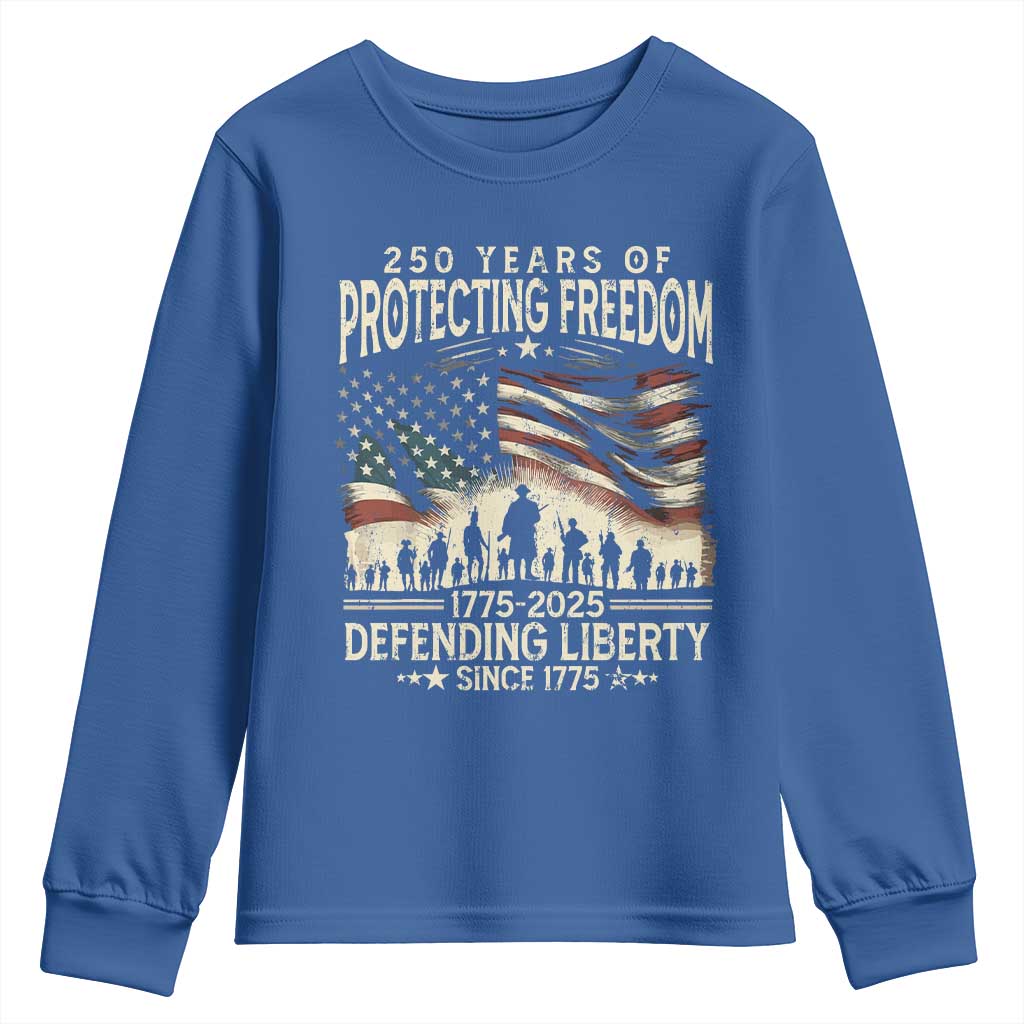 250 Years Of Protecting Freedom Defending Liberty Since 1775 Youth Sweatshirt US Military Army Birthday TS11 Royal Blue Print Your Wear